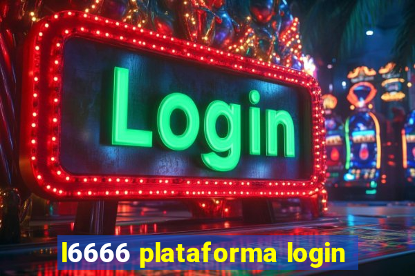 l6666 plataforma login